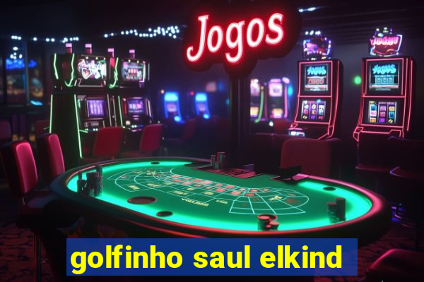 golfinho saul elkind